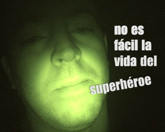 no es facil la vida del superhéroe